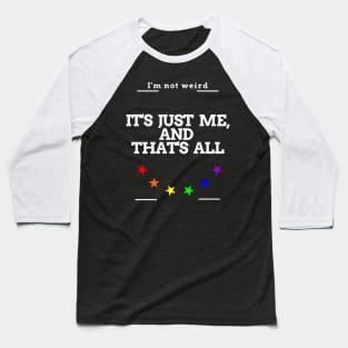 I am not a weird person Baseball T-Shirt